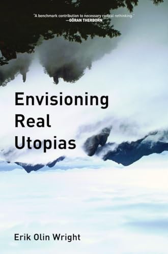 Envisioning Real Utopias (The Real Utopias Project) von Verso